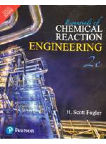 Essentials Of Chemical Reaction Engineering 2ed