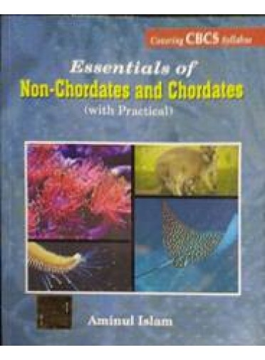 Essentials Of Non-Chordates And Chordates (With Practical)