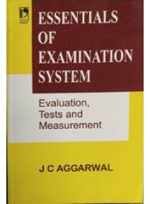 Essentials of Examination System Evaluation, Tests and Measurement