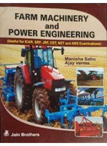 Farm Machinery And Power Engineering (useful for Icar, Srf, Jrf, Cet Net And Examinations)