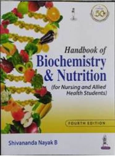 Handbook Of Biochemistry & Nutrition (For Nursing And Allied Health Students) 4ed