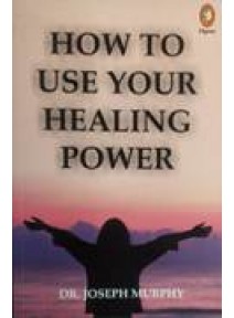 How To Use Your Healing Power