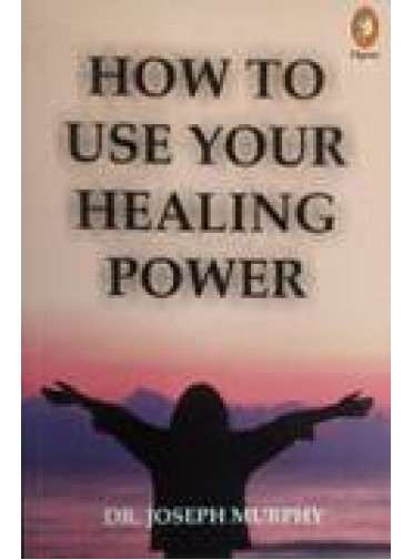 How To Use Your Healing Power