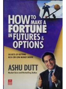 How to Make a Fortune in Futures & Options