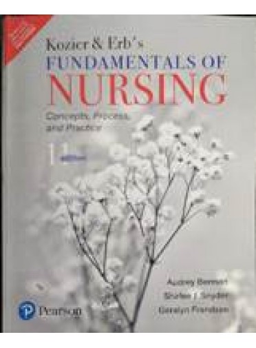 Kozier & Frb's Fundamentals Of Nursing Concepts Process And Practice 11ed