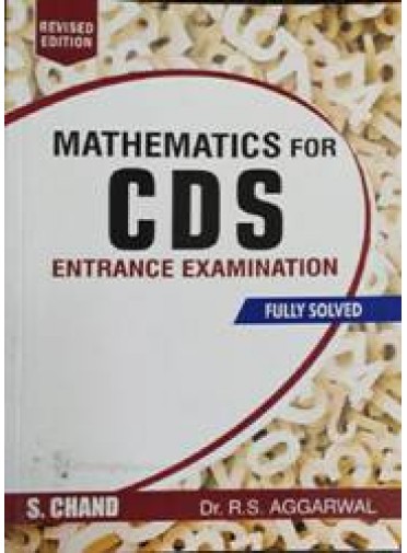 Mathematics For Cds Entrance Examination