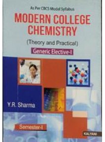 Modern College Chemistry Theory And Practical Generic Elective-I