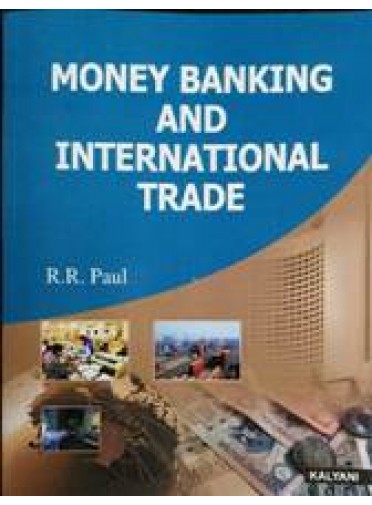 Money Banking And International Trade