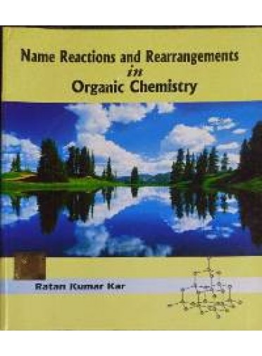 Name Reactions And Rearrangements In Organic Chemistry