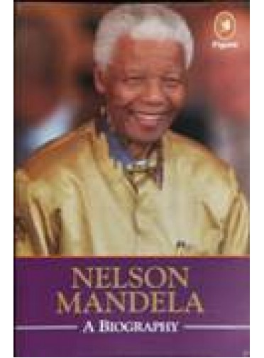 Nelson Mandela A Biography