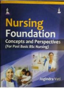 Nursing Foundation Concepts And Perspectives (For Post Basic Bsc Nursing)