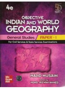 Objective Indian And World Geography General Studies Paper-I 4ed