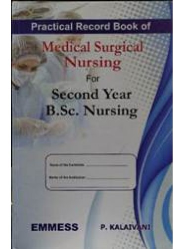 Practical Record Book of Medical Surgical Nursing for Second Year B.Sc. Nursing