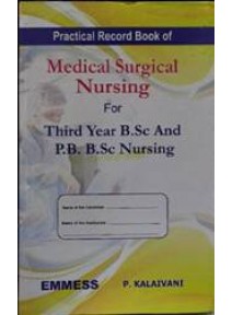 Practical Record Book of Medical Surgical Nursing for Third Year B.Sc. and P.B. B.Sc. Nursing