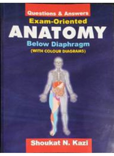 Questions & Answers Exam-Oriented Anatomy Below Diaphragm