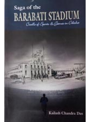 SAGA-OF-BARABATI-STADIUM-BY KAILASH CHANDRA DAS