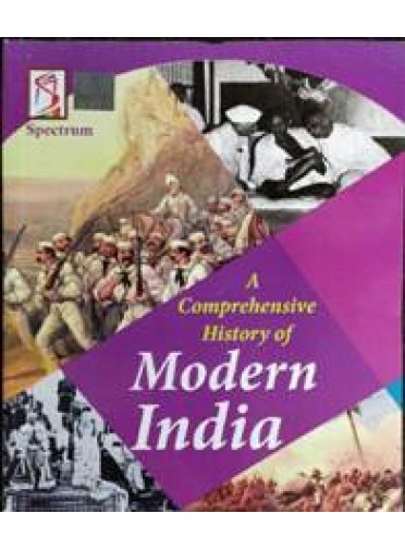 Spectrum A Comprehensive History Of Modern India For Civil Services Main Exam