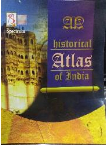 Spectrum Historical Atlas of India