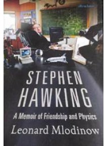 Stephen Hawking : A Memoir Of Friendship And Physics