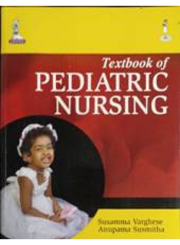 Textbook of Pediatric Nursing