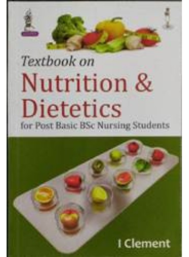 Textbook on Nutrition & Dietetics for Post Basic BSc Nursing Students