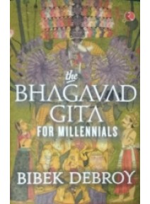 The Bhagavad Gita For Millennials