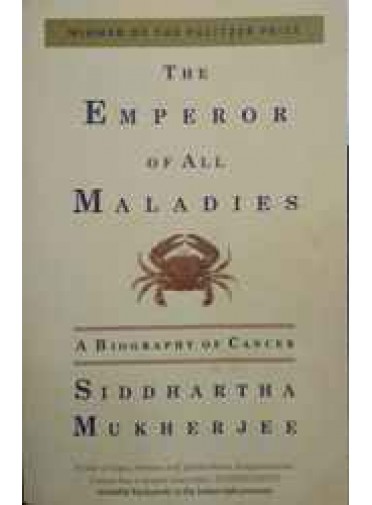 The Emperor of All Maladies