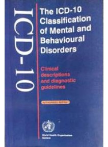 The ICD-10 Classification of Mental and Behavioural Disorders